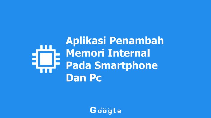 Beberapa Aplikasi Penambah Memori Internal Pada Smartphone Dan Pc