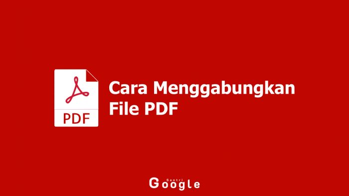 Dari Lewat HP hingga Secara Online, Berikut Cara Menggabungkan File PDF