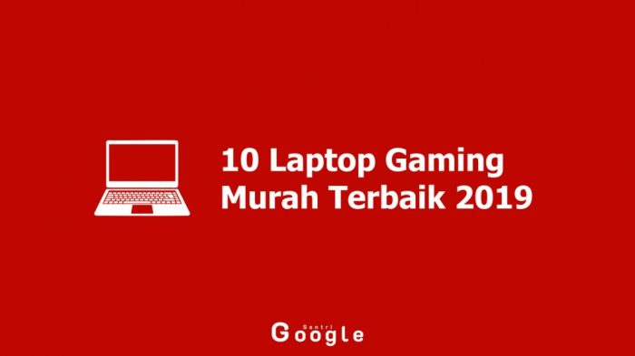 10 Laptop Gaming Murah Terbaik 2019, Simak Harganya